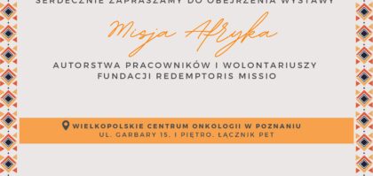 Obraz dla aktualności: Wystawa fotografii Fundacji „Redemptoris Missio”  – MISJA AFRYKA.