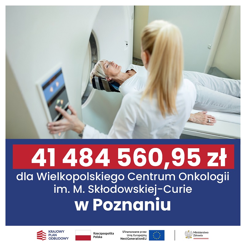 Dofinasowanie dla Wielkopolskiego Centrum Onkologii w wysokości 41484560,95zł